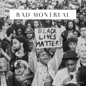 RAD Montreal playlist spotify rad montreal fierté Black lives matter